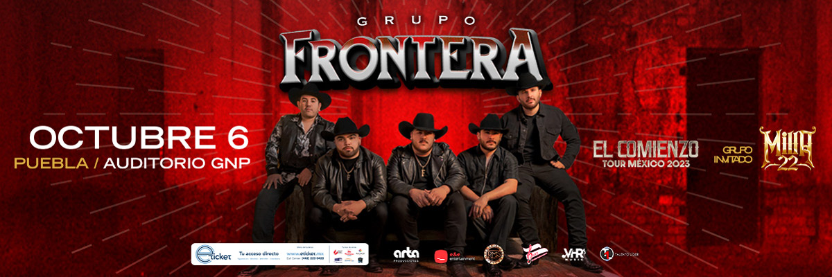 GRUPO FRONTERA Información de próximas fechas y presentaciones Compra