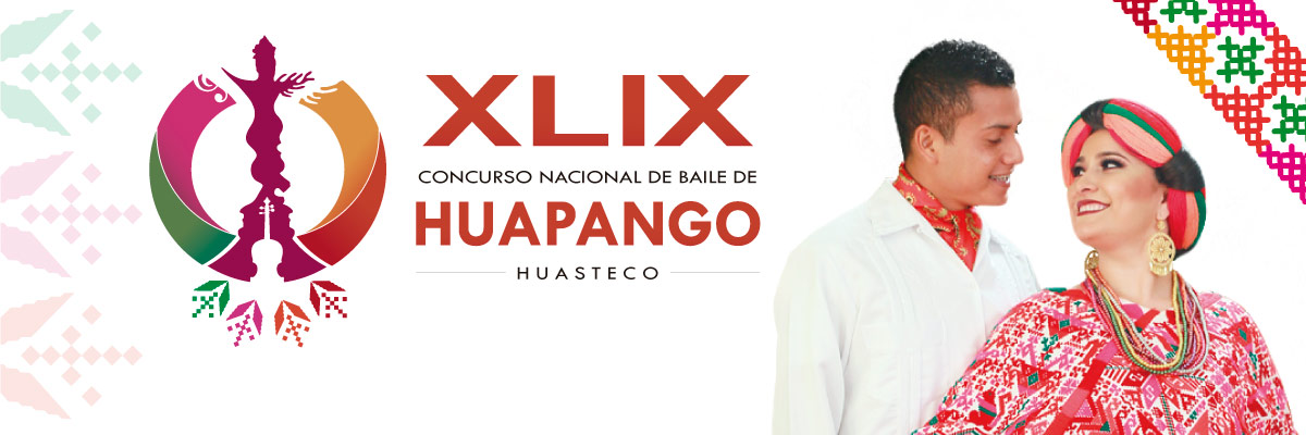 XLIX CONCURSO NACIONAL DE BAILE DE HUAPANGO HUASTECO