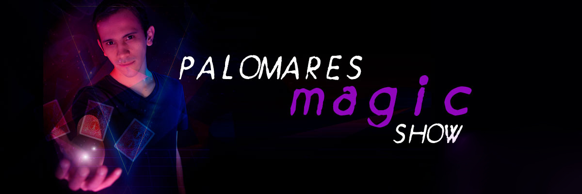 PALOMARES MAGIC SHOW