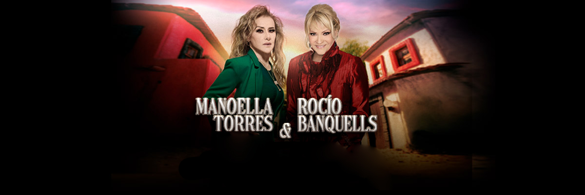 MANOELLA TORRES & ROCÍO BANQUELLS