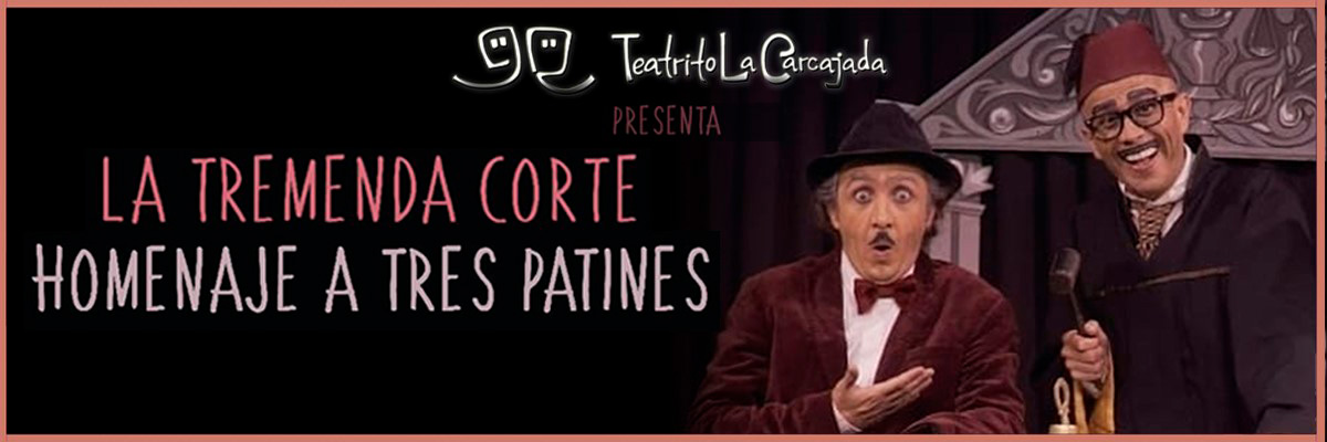 TEATRITO LA CARCAJADA - TRES PATINES 2025