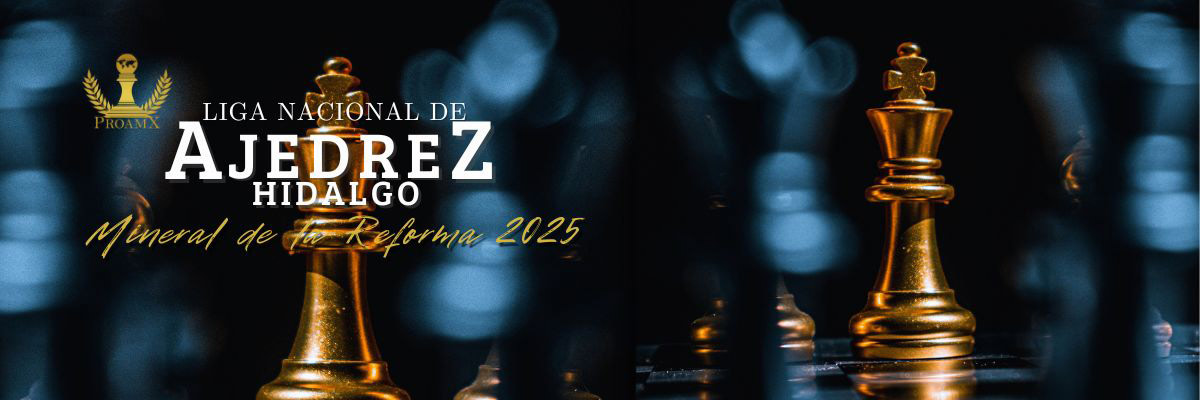 LIGA NACIONAL DE AJEDREZ - HIDALGO 