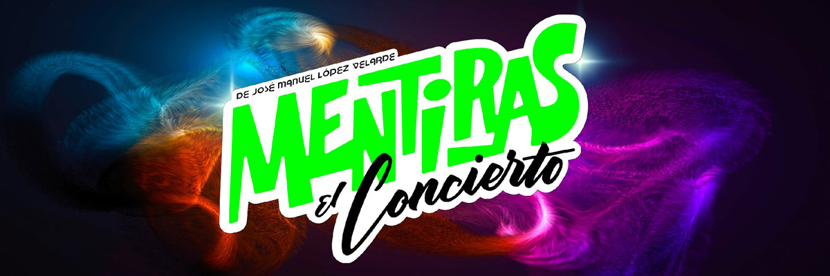 MENTIRAS EL CONCIERTO