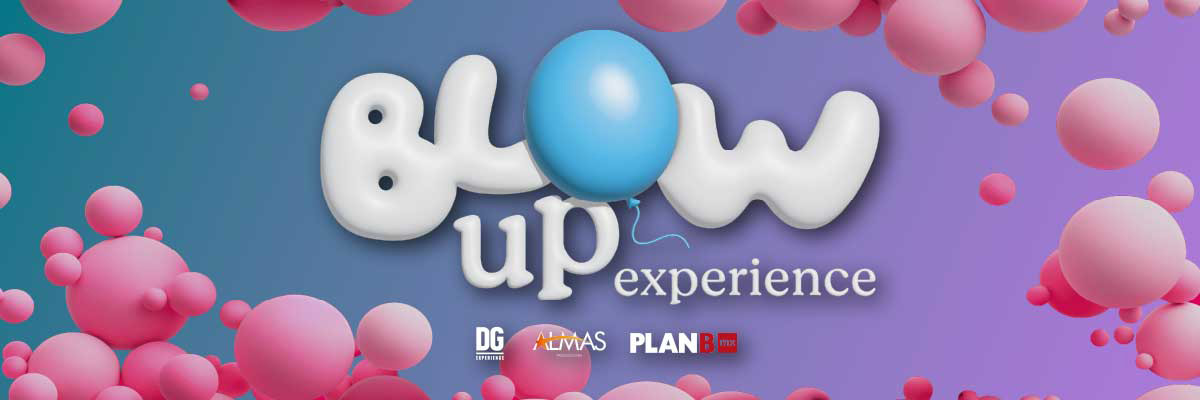 BLOW UP EXPERIENCE