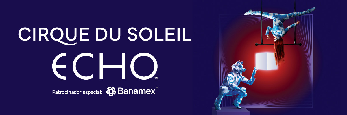 CIRQUE DU SOLEIL - ECHO