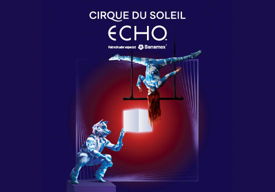 CIRQUE DU SOLEIL - ECHO - GNP EXPERIENCE