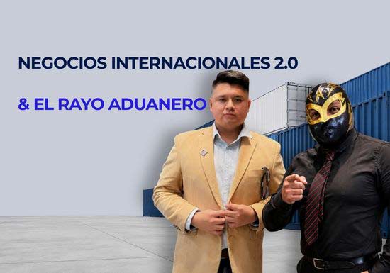 NEGOCIOS INTERNACIONALES 2.0 Y EL RAYO ADUANERO
