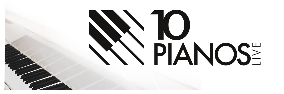 10 PIANOS LIVE