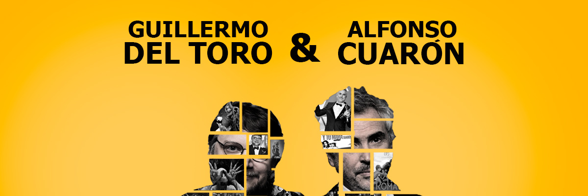 GUILLERMO DEL TORO & ALFONSO CUARÓN