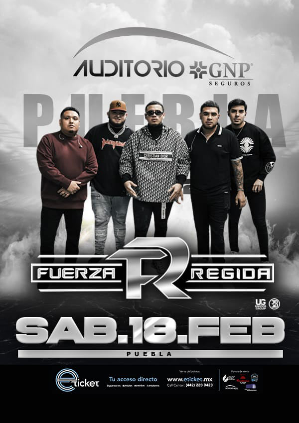 FUERZA REGIDA Auditorio GNP Seguros PUEBLA Información del evento