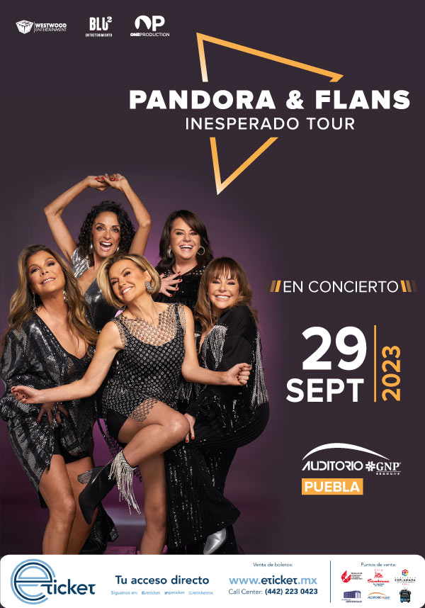INESPERADO TOUR PANDORA Y FLANS Auditorio GNP Seguros PUEBLA