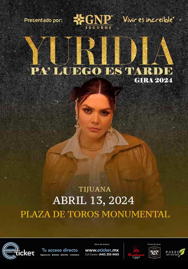 YURIDIA PA LUEGO ES TARDE Plaza Monumental Playas de Tijuana
