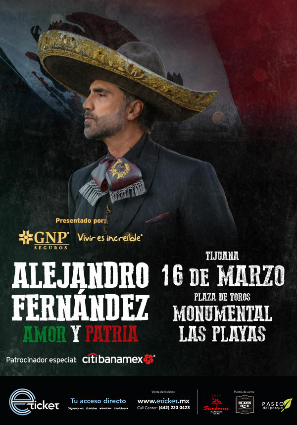 ALEJANDRO FERNÁNDEZ GIRA AMOR Y PATRIA Plaza Monumental Playas de