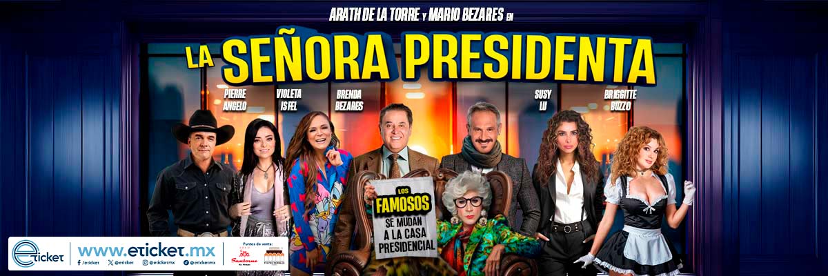 LA SEÑORA PRESIDENTA : Teatro Morelos : TOLUCA : Información Del Evento ...