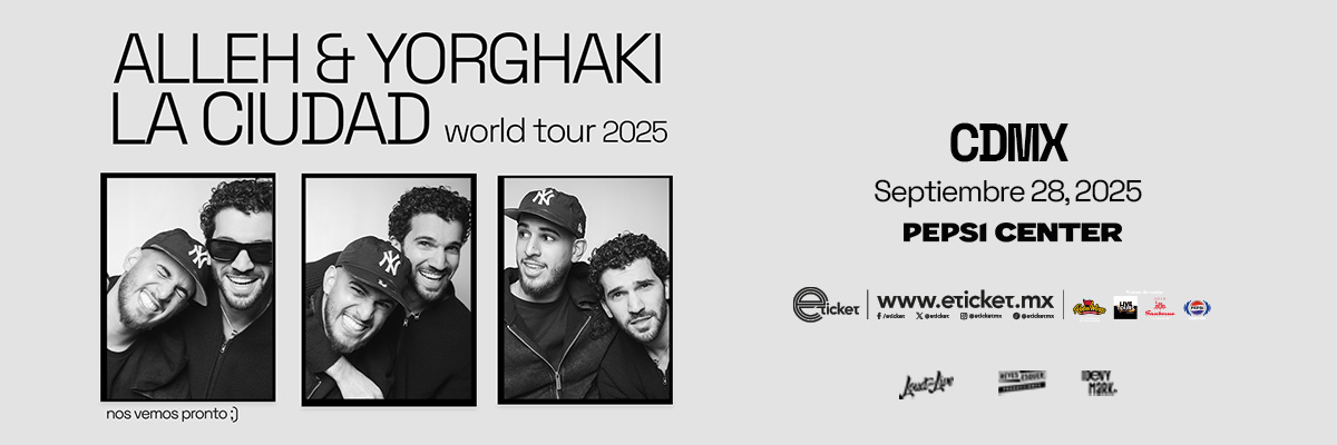 ALLEH Y YORGHAKI - LA CIUDAD WORLD TOUR 2025