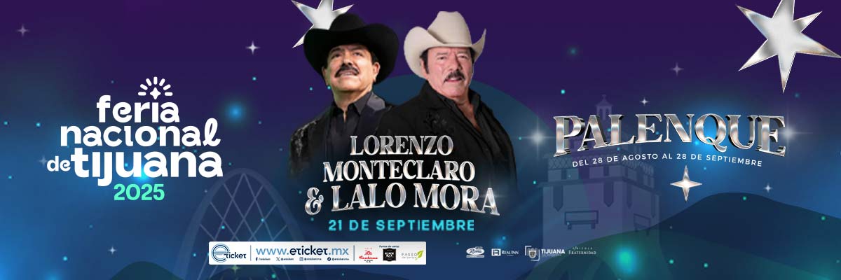 PALENQUE FERIA NACIONAL DE TIJUANA - LORENZO MONTECLARO Y LALO MORA