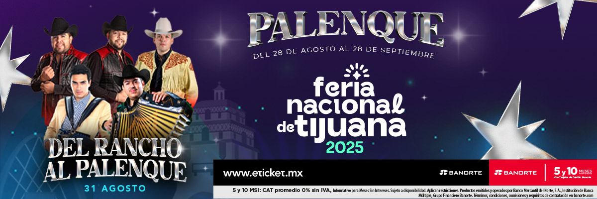 PALENQUE FERIA NACIONAL DE TIJUANA - DEL RANCHO AL PALENQUE