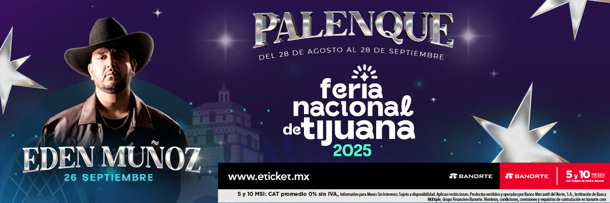 PALENQUE FERIA NACIONAL DE TIJUANA - EDEN MUOZ