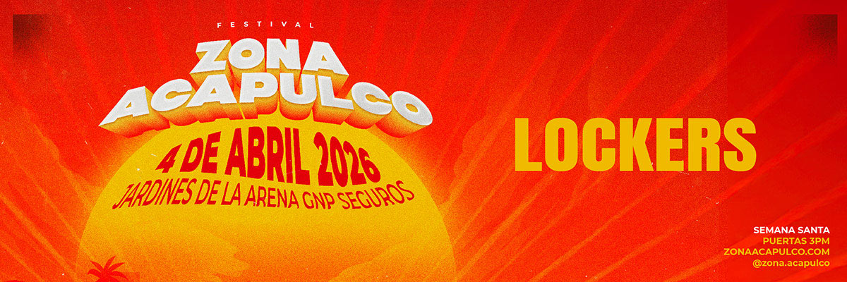 LOCKERS - FESTIVAL ZONA ACAPULCO