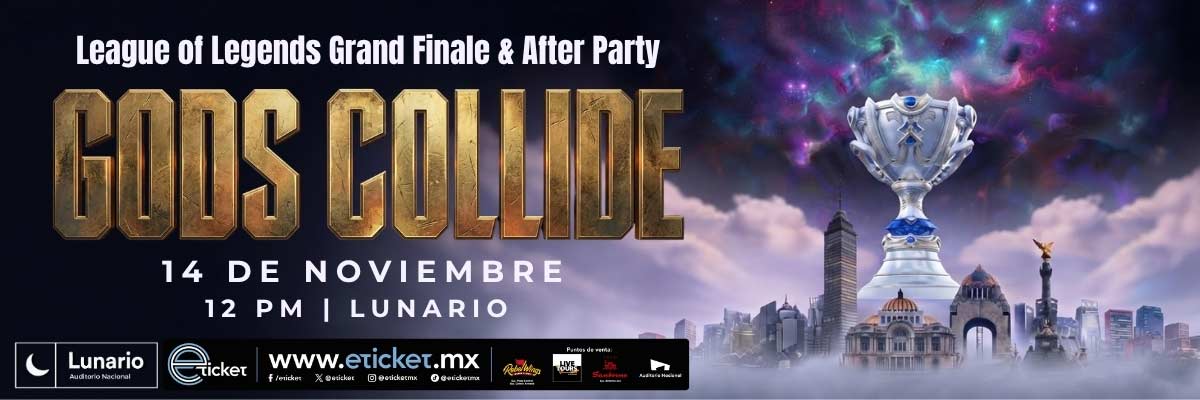 GODS COLLIDE - LEAGUE OF LEYENDS GRAND FINALE & AFTER PARTY